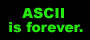 ASCII is forever/Textfiles.com
